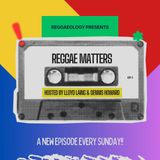 Reggae Matters Ep.1 - Hosted By Lloyd Laing & Dr. Dennis Howard