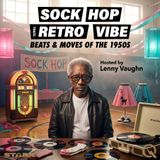 Sock Hop Soundtrack: Retro Vibe - Step back in time with Lenny Vaughn