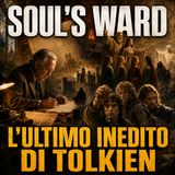 Soul's Ward： l'ultimo inedito di Tolkien