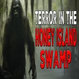 Honey Island Swamp Terror
