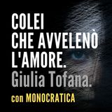 COLEI CHE AVVELENÒ L'AMORE. Giulia Tofana.