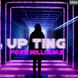 FoXx Williams Releases The Song Up Ting
