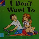 I Don't Want To