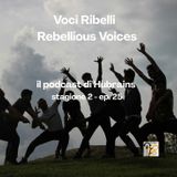 Voci Ribelli - Rebellious Voices. Stagione 2- ep. 25
