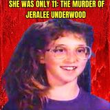 She Was Only 11: The Murder of Jeralee Underwood - True Crime Documentary