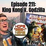 Ep 211: Godzilla and Kong Movies and History
