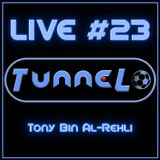 Live #23 - Tony Bin Al-Rehli