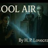 Cool Air" by H.P. Lovecraft | Classic Short Horror Story (Full Audiobook)