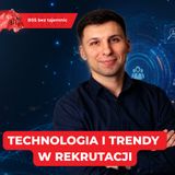 Technologia i trendy w rekrutacji