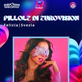Pillole di Eurovision 2026: Ep. 2 Felicia