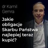 Jakie obligacje Skarbu Państwa najlepiej teraz kupić – Kamil Gemra | Procent Składany