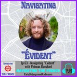 Ep 63 - Navigating “Évident” with Phineas Rueckert