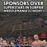 Sponsors Over Superstars in Subpar WrestleMania 42 Night 1