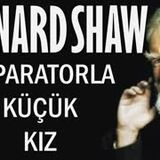 İmparatorla Küçük Kız  Bernard Shaw sesli kitap tek parça