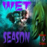 Wet Season | A Slippery Story | Podcast