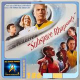 AGT 186: Music of Star Trek, Pt1 - SNW Subspace Rhapsody