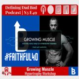 S3 E49 - Growing Muscle