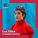 Entrevista Lea Shico (Colombia/México)