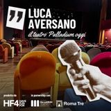 01 Dialoghi dal Palladium - Intervista a Luca Aversano