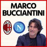 Bucciantini: "Milan? Arriverà in fondo con il Napoli! E l'Inter..."