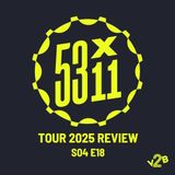 S04E18 - Tour 2025 Review