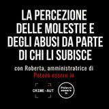 La percezione degli abusi e delle molestie con Roberta (Potevo Essere Io)