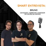 Ep 05 | Smart Entrevista - Bruno