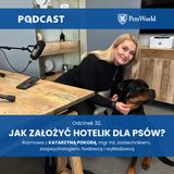 32. Jak założyć hotelik dla psów? Katarzyna Pokora - magister inż. zootechnik, zoopsycholog i hodowca