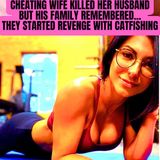 Cheating Wife Killed Her Husband But His Family Remembered... They Started Revenge With Catfishing