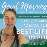 Best Life & Death in Portugal (The 'Departure Lounge) | The GMP! Show
