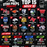 UTAH PREPS PODCAST — WEEK 10 | FINAL REGULAR SEASON RANKINGS & MVPs