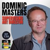139 - Art Directing from Titanic to House of the Dragon with Dominic Masters