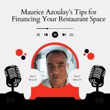 Maurice Azoulay’s Tips for Financing Your Restaurant Space