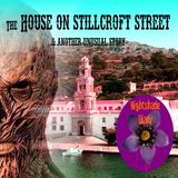 The House on Stillcroft Street and Another Unusual Story | Podcast
