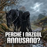 Perché i Nazgûl annusano?
