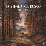 Squadra futurista! Episodio 2: La strada nel bosco. Parte 2 di 4