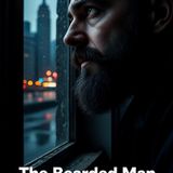 The Bearded Man In My Window