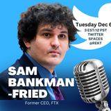 Interviewing Sam Bankman-Fried on December 6th, 2022