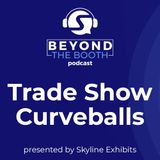 Trade Show Curveballs
