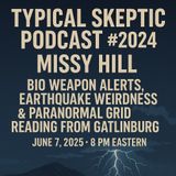 Bio Weapon Alerts, Earthquakes & Grid Reading From Gatlinburg - Missy Hill - TSP # 2024