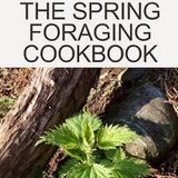 Show 282: The Spring Foraging Show
