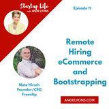 Remote Hiring, eCommerce and Bootstrapping