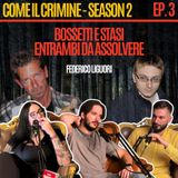 Come il Crimine - S2 - Episodio3: “Bossetti è più innocente di Stasi?” - Il caso Yara e il caso Garlasco secondo Federico Liguori