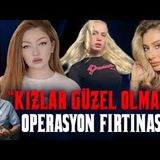 KIZLAR GÜZEL OLMALI   OPERASYON FIRTINASI