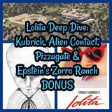 Lolita Connection: Kubrick, Alien Contact, Pizzagate & Epstein’s Zorro Ranch BONUS