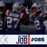 Do Your Job Podcast #085 - Patriots vs Jets + Semana 3