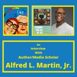 An Interview With Alfred L. Martin, Jr.