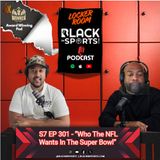 “Who The NFL Wants In The Super Bowl” Schedule Release | The Locker Room - S7 EP301