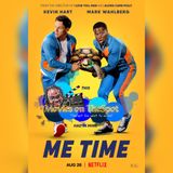 Episode 64 - Covering "Me Time"(Netflix)