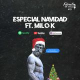013. Especial Navidad FT MiloK